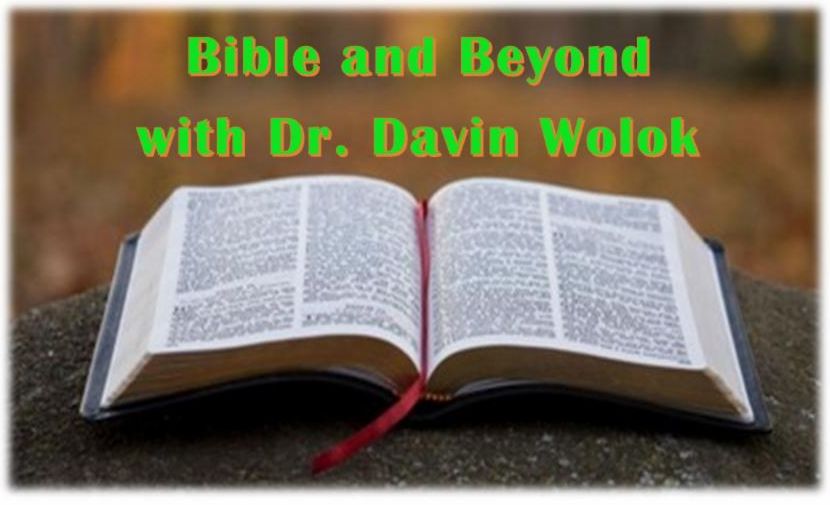 Bible and Beyond with Dr. Davin Wolok